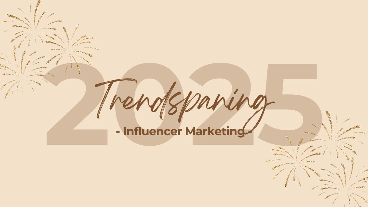 En beige bild där det står Trendspaning 2025 - Influencer Marketing med fyrverkerier runt om.